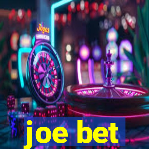 joe bet